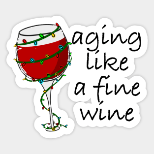 Aging Like A Fine Wine Sticker